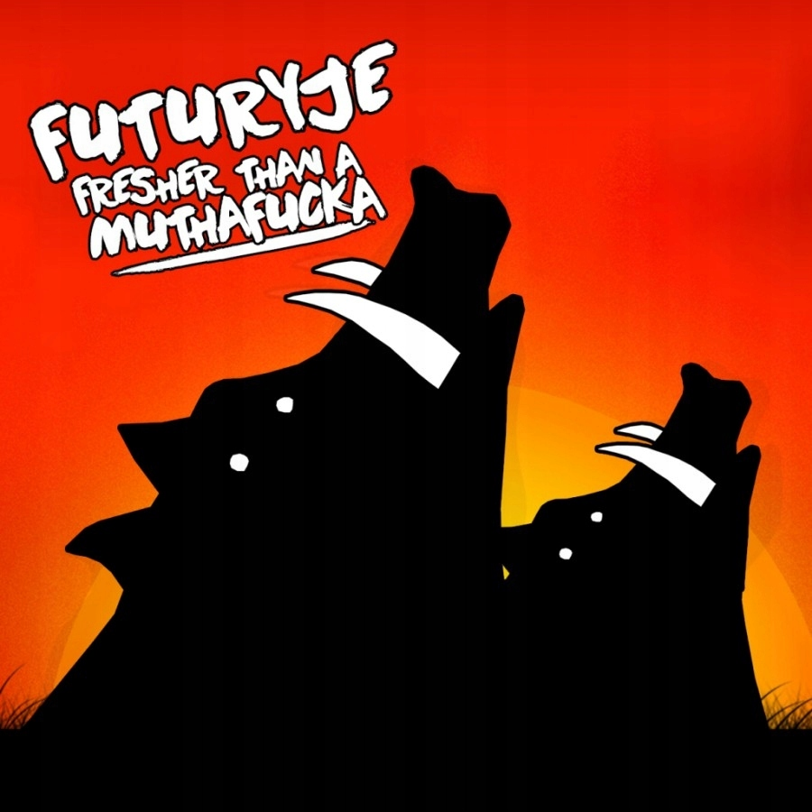 Okładka albumu Fresher than a mutherfucker od duetu Futuryje.